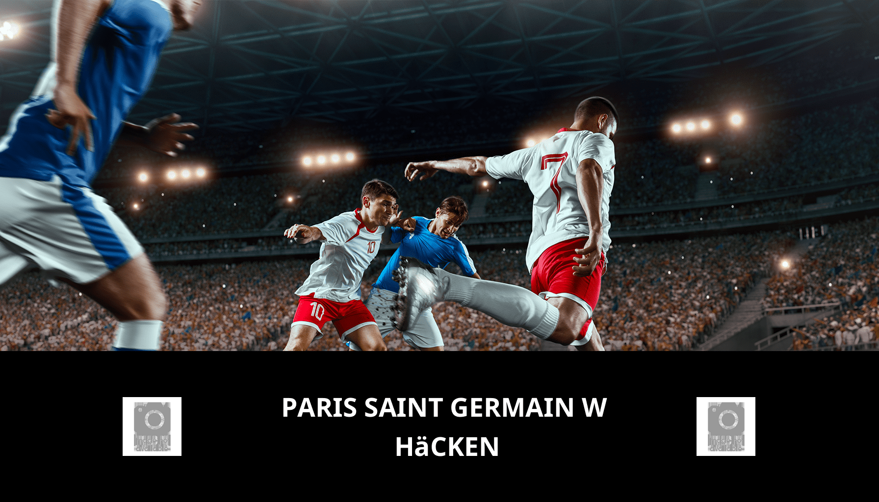 Pronostic Paris Saint Germain W VS Häcken du 28/03/2024 Analyse de la rencontre